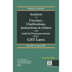 Analysis of Circulars, Clarifications, Instructions & Orders with Judicial Pronouncements under GST Laws